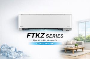FTKZ Series của Daikin có gì đặc biệt trong phân khúc điều hòa cao cấp?