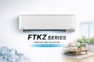 FTKZ Series của Daikin c&oacute; g&igrave; đặc biệt trong ph&acirc;n kh&uacute;c điều h&ograve;a cao cấp?