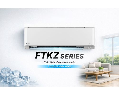 FTKZ Series của Daikin c&oacute; g&igrave; đặc biệt trong ph&acirc;n kh&uacute;c điều h&ograve;a cao cấp?